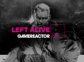 GR Livessä tänään Metal Gear Solidia matkiva Left Alive